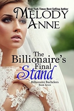 The Billionaire's Final Stand (Billionaire Bachelors 7) by Melody Anne