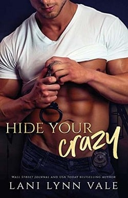 Hide Your Crazy (KPD Motorcycle Patrol 1) by Lani Lynn Vale