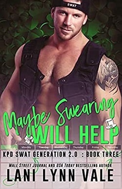 Maybe Swearing Will Help (SWAT Generation 2.0 3) by Lani Lynn Vale