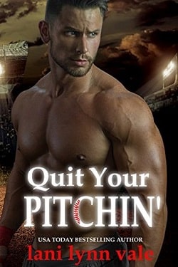 Quit Your Pitchin' (There's No Crying in Baseball 2) by Lani Lynn Vale