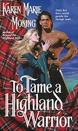 To Tame a Highland Warrior (Highlander 2) by Karen Marie Moning