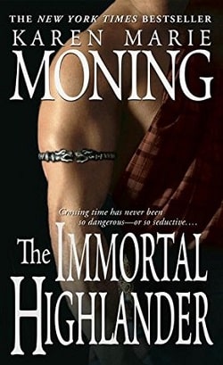 The Immortal Highlander (Highlander 6) by Karen Marie Moning