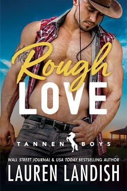 Rough Love (Tannen Boys 1) by Lauren Landish