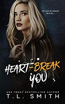 Heartbreak You (Heartbreak Duet 2) by T.L. Smith