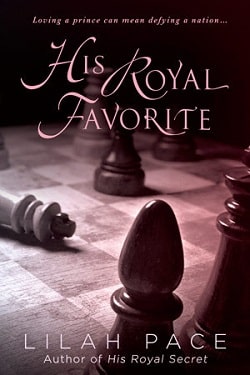 His Royal Favorite (His Royal Secret 2) by Lilah Pace