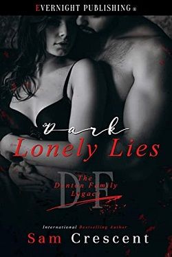 Dark Lonely Lies (The Denton Family Legacy 6) by Sam Crescent