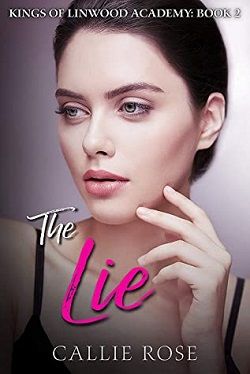 The Lie (Kings of Linwood Academy 2) by Callie Rose