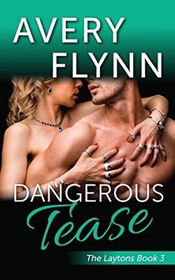 Dangerous Tease (The Layton Family 3) by Avery Flynn