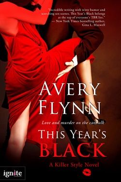 This Year's Black (Killer Style 2) by Avery Flynn
