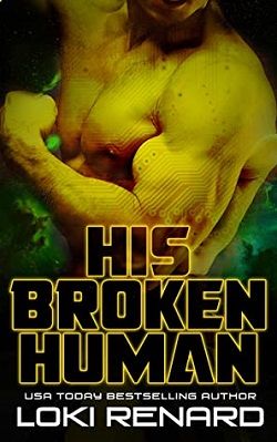 His Broken Human (Alien Overlords 2) by Loki Renard