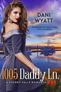1005 Daddy Ln (Cherry Falls Romance) by Dani Wyatt