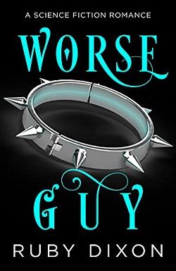 Worse Guy: A Scifi Alien Romance by Ruby Dixon