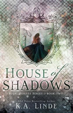 House of Shadows (Royal Houses 2) by K.A. Linde