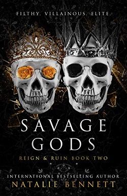 Savage Gods (Reign & Ruin 2) by Natalie Bennett