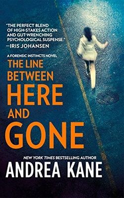 The Line Between Here and Gone (Forensic Instincts 2) by Andrea Kane