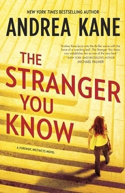 The Stranger You Know (Forensic Instincts 3) by Andrea Kane