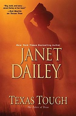 Texas Tough (The Tylers of Texas 2) by Janet Dailey