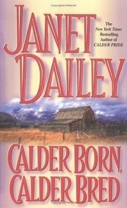 Calder Born, Calder Bred (Calder Saga 4) by Janet Dailey