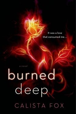 Burned Deep (Burned 1) by Calista Fox