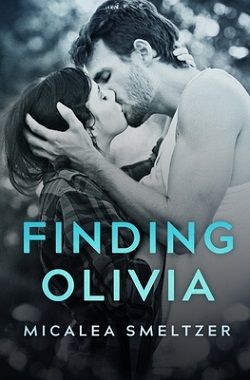 Finding Olivia (Trace + Olivia 1) by Micalea Smeltzer