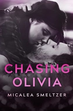 Chasing Olivia (Trace + Olivia 2) by Micalea Smeltzer