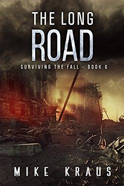 The Long Road (Surviving the Fall 6) by Mike Kraus