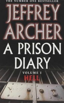 Hell (A Prison Diary 1) by Jeffrey Archer