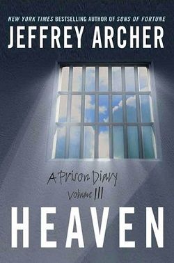 Heaven (A Prison Diary 3) by Jeffrey Archer