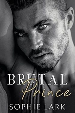 Brutal Prince (Brutal Birthright) by Sophie Lark