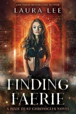Finding Faerie (Pixie Dust Chronicles 3) by Laura Lee