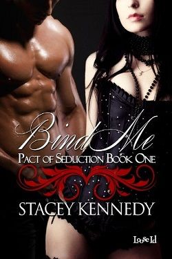 Bind Me (Pact of Seduction 1) by Stacey Kennedy