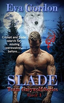Slade (Team Greywolf 1) by Eva Gordon