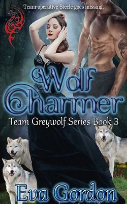 Wolf Charmer (Team Greywolf 2) by Eva Gordon