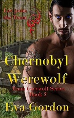 Chernobyl Werewolf (Team Greywolf 3) by Eva Gordon