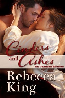 Cinders and Ashes (Cavendish Mysteries 2) by Rebecca King