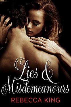 Lies and Misdemeanours by Rebecca King