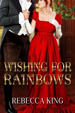 Wishing for Rainbows by Rebecca King