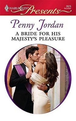 A Bride for His Majesty s Pleasure by Penny Jordan