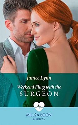 Weekend Fling with the Surgeon by Janice Lynn