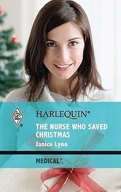 The Nurse Who Saved Christmas by Janice Lynn