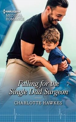 Falling For The Single Dad Surgeon by Charlotte Hawkes
