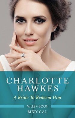 A Bride to Redeem Him by Charlotte Hawkes