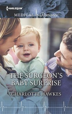 The Surgeon's Baby Surprise by Charlotte Hawkes