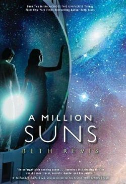 A Million Suns (Across the Universe 2) by Beth Revis