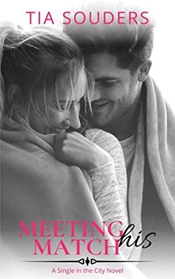 Meeting His Match (Single In the City 1) by Tia Souders