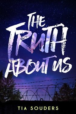 The Truth About Us by Tia Souders