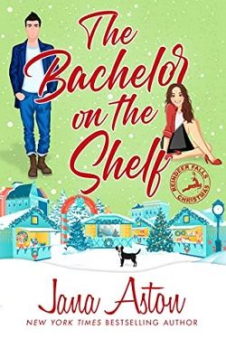 The Bachelor on the Shelf (Reindeer Falls) by Jana Aston