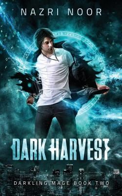 Dark Harvest (Darkling Mage 2) by Nazri Noor