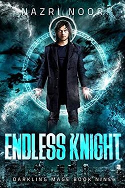 Endless Knight (Darkling Mage 9) by Nazri Noor