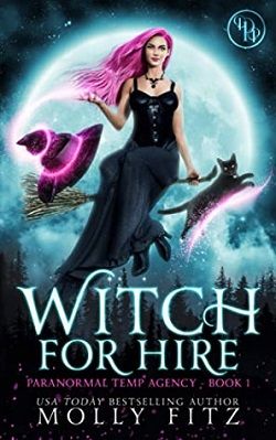Witch for Hire (Paranormal Temp Agency 1) by Molly Fitz